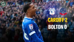 Kellyman and Willock End Home Goal Drought as Cardiff Breeze Past Bolton